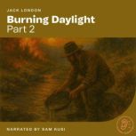Burning Daylight Part 2, Jack London