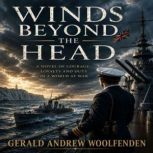 Winds Beyond the Head, Gerald Andrew Woolfenden