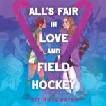 Alls Fair in Love and Field Hockey, Kit Rosewater