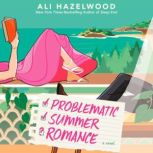 Problematic Summer Romance, Ali Hazelwood