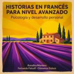 Historias en frances para nivel avanz..., Annalisa Montero