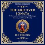 The Kreutzer Sonata, Leo  Tolstoy