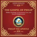 The Gospel of Philip, Philip the Apostle Gnostic Tradition