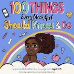 100 Things Every Black Girl Should Kn..., Angelica Brown