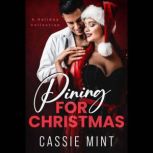 Pining for Christmas A Holiday Collec..., CASSIE MINT