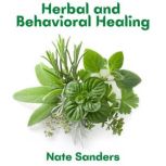 herbal and behavioral healing, nate sanders
