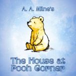 The House at Pooh Corner, A. A. Milne