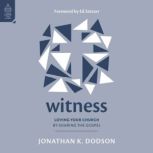 Witness, Jonathan K. Dodson