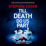 Till Death Do Us Part, Stephen Edger