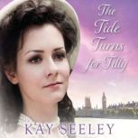 The Tide Turns for Tilly, Kay Seeley