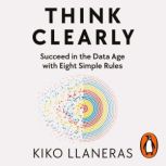 Think Clearly, Kiko Llaneras