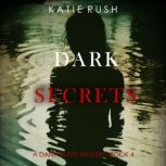 Dark Secrets A Dana Blaze FBI Suspen..., Katie Rush