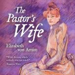 The Pastors Wife, Elizabeth von Arnim