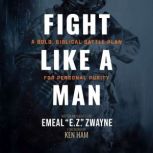Fight Like a Man, Emeal Zwayne
