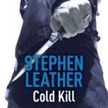 Cold Kill, Stephen Leather