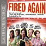 Fired Again, Annabelle Gurwitch and company