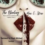 The Bleeding, Max E. Stone