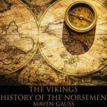 The Vikings History of the Norsemen, Maven Gauss