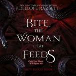 Bite the Woman That Feeds, Penelope Barsetti