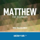 Matthew for Beginners, Mike Mazzalongo
