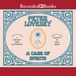 A Case of Spirits, Peter Lovesey