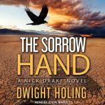 The Sorrow Hand A Nick Drake Novel, Dwight Holing