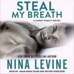 Steal My Breath A Hardy Family Novel, Nina Levine