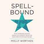 Spellbound, Molly Worthen