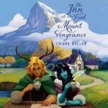 The Inn at the Foot of Mount Vengeanc..., Chiara Bullen
