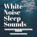 White Noise Sleep Sounds, Sleeptime Publications