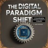 The Digital Paradigm Shift, John Harpoon