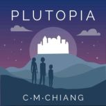 Plutopia, C. M. Chiang
