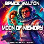 Moon of Memory, Bryce Walton