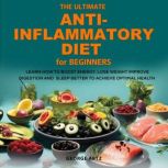 The Ultimate AntiInflammatory Diet f..., George Alfred Artz