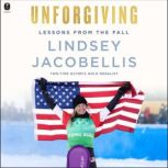 Unforgiving, Lindsey Jacobellis