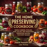 The Home Preserving Cookbook, Rakib Hossain Alif
