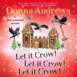 Let It Crow! Let It Crow! Let It Crow..., Donna Andrews
