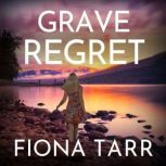 Grave Regret, Fiona Tarr