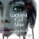 Luckiest Girl Alive, Jessica Knoll