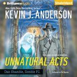 Unnatural Acts, Kevin J. Anderson