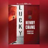 Lucky, Henry Chang