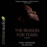The Reason for Tears, Tony Weedor