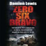 Zero Six Bravo, Damien Lewis
