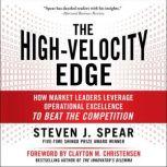 The High-Velocity Edge Second Edition, Steven J. Spear