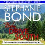 Baby, Drive South, Stephanie Bond