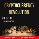 Cryptocurrency Revolution Bundle, 2 i..., Tyrell Bentley