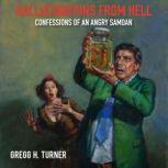 Hallucinations from Hell, Gregg H. Turner