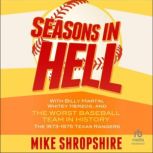 Seasons in Hell, Mike Shropshire