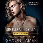 Just Bromantically Invested, Saxon James