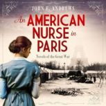An American Nurse in Paris, John F. Andrews